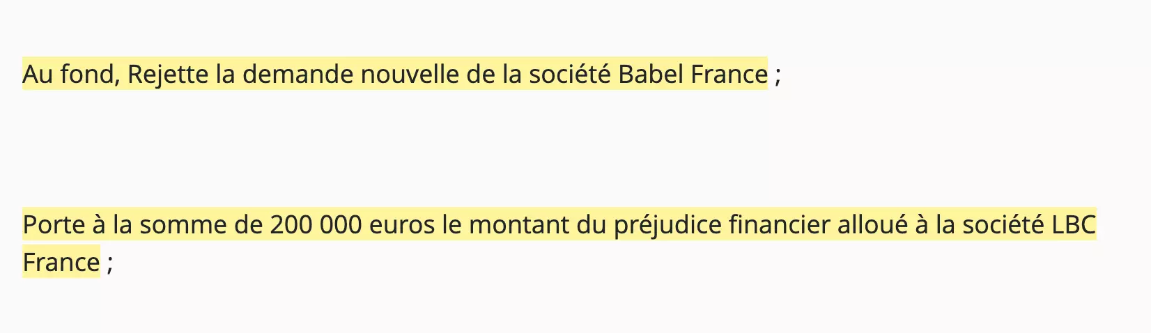 Dispositif de l'arrêt du 14 avril 2026, lignes surlignées : Au fond, Rejette la demande nouvelle de la société Babel France ; Porte à la somme de 200 000 euros le montant du préjudice financier alloué à la société LBC France