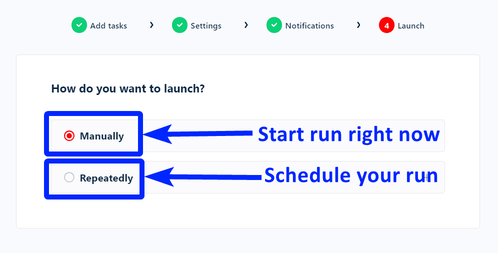 select manual or scheduled launch