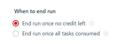 Specify when to end the run